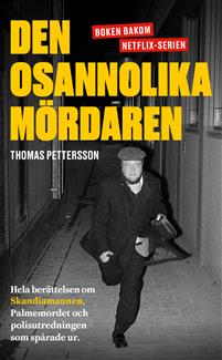 True crime: "Den osannolika mördaren" av Thomas Pettersson