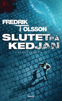 Slutet på kedjan - Fredrik T Olsson