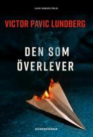 "Den som överlever" - Victor Pavic Lundeberg
